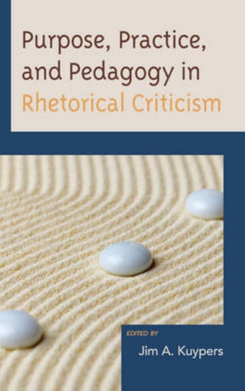 Picture of Purpose, Practice, and Pedagogy in Rhetorical Crit