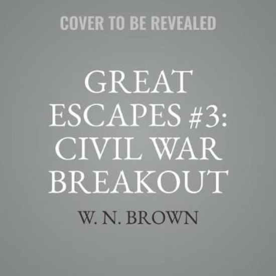 Picture of Great Escapes #3: Civil War Breakout