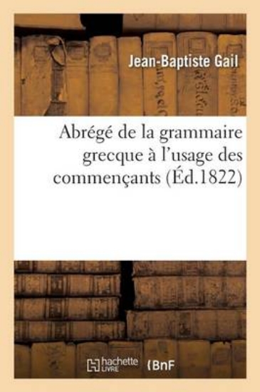 Picture of Abr g de la Grammaire Grecque l'Usage Des Commen a