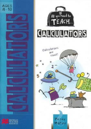 Picture of All You Need to Teach: Calculators Ages 8-10