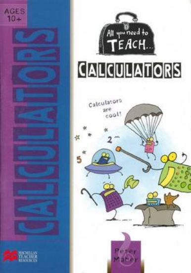 Picture of All You Need to Teach: Calculators Ages 10+