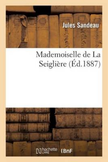 Picture of Mademoiselle de la Seigli re