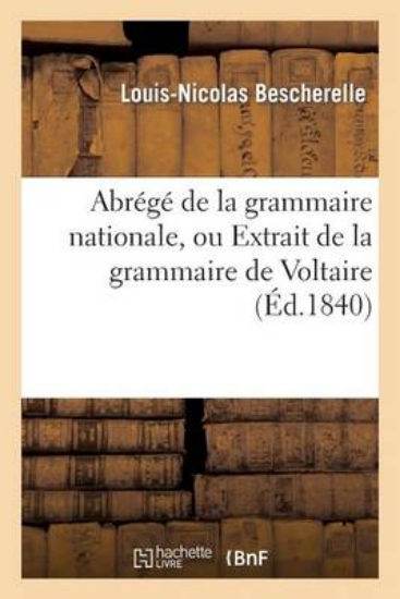 Picture of Abr g de la Grammaire Nationale, Ou Extrait de la