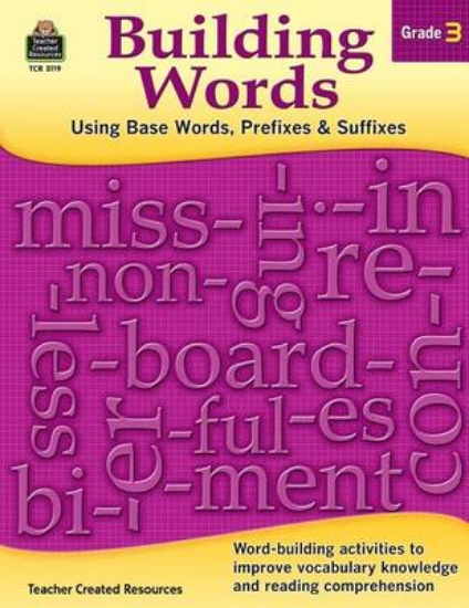 Picture of Building Words: Using Base Words, Prefixes and Suf