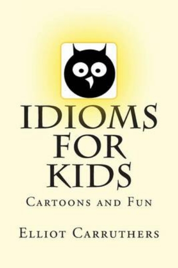 Picture of Idioms For Kids