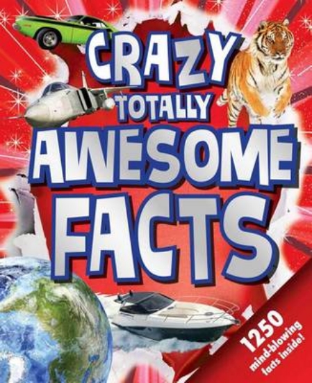 Picture of Crazy, Totally Awesome Facts