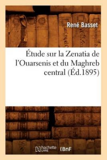 Picture of tude Sur La Zenatia de l'Ouarsenis Et Du Maghreb C