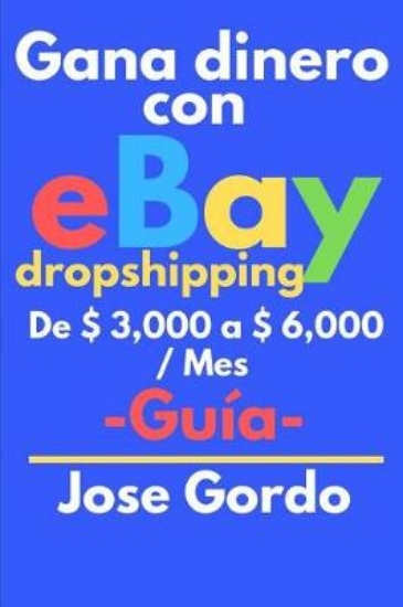 Picture of Gana dinero con eBay dropshipping De $ 3,000 a $ 6