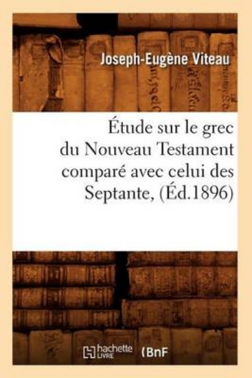 Picture of tude Sur Le Grec Du Nouveau Testament Compar Avec