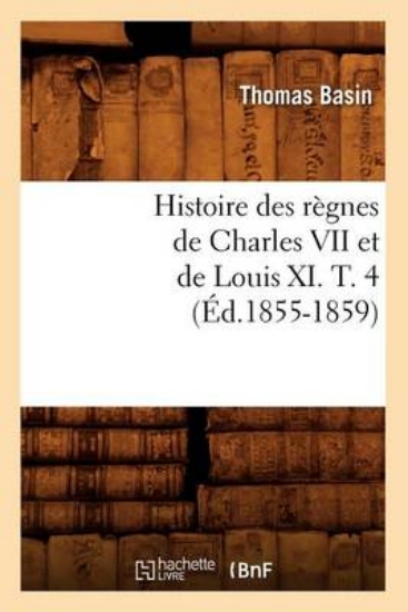 Picture of Histoire Des R gnes de Charles VII Et de Louis XI.