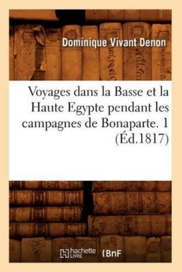 Picture of Voyages Dans la Basse Et la Haute Egypte Pendant l