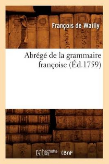 Picture of Abr g de la Grammaire Fran oise ( d.1759)