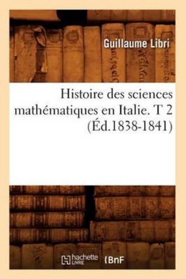 Picture of Histoire Des Sciences Math matiques En Italie. T 2