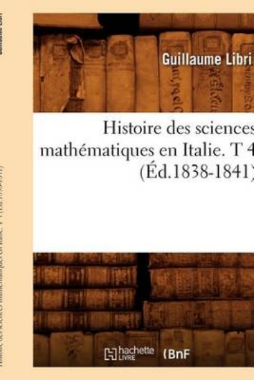 Picture of Histoire Des Sciences Math matiques En Italie. T 4