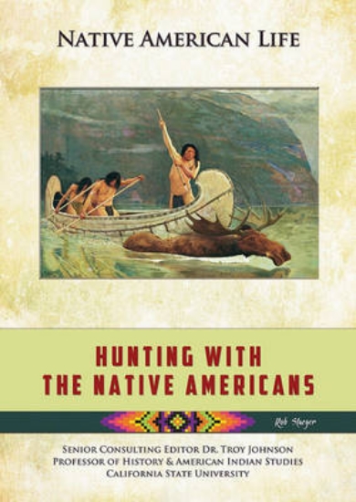 Picture of Hunting With the Native Americans