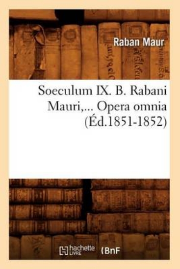 Picture of Soeculum IX. B. Rabani Mauri, Opera Omnia ( d.1851