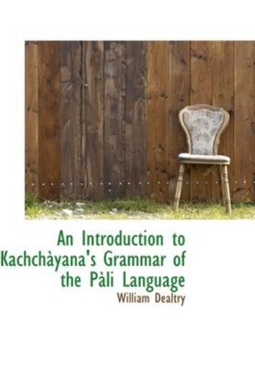 Picture of An Introduction to Kachchayana's Grammar of the Pa