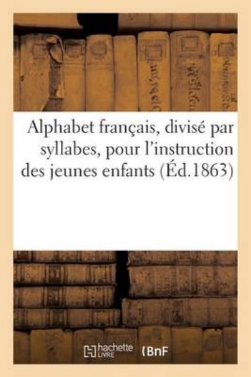 Picture of Alphabet Fran ais, Divis Par Syllabes, Pour l'Inst