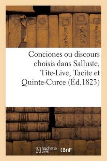 Picture of Conciones Ou Discours Choisis Dans Salluste, Tite-