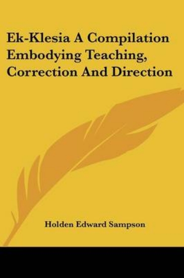 Picture of Ek-Klesia A Compilation Embodying Teaching, Correc