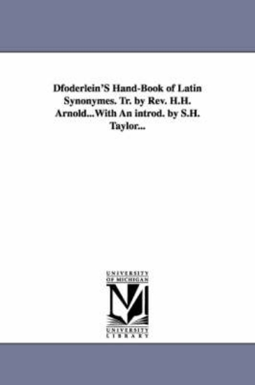 Picture of Dfoderlein's Hand-Book of Latin Synonymes. Tr. by