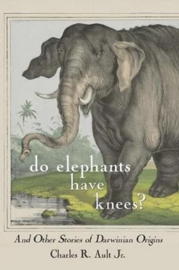 Picture of Do Elephants Have Knees? And Other Stories of Darw