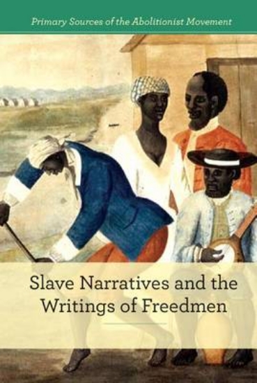 Picture of Slave Narratives and the Writings of Freedmen