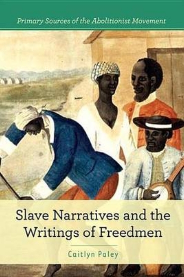 Picture of Slave Narratives and the Writings of Freedmen