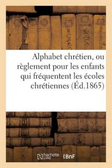 Picture of Alphabet Chr tien, Ou R glement Pour Les Enfants Q