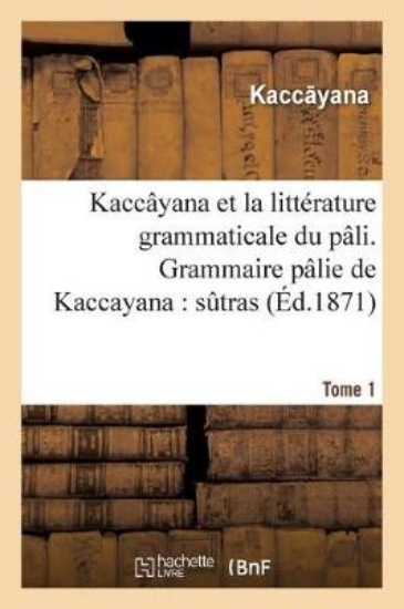 Picture of Kaccayana Et La Litterature Grammaticale Du Pali.