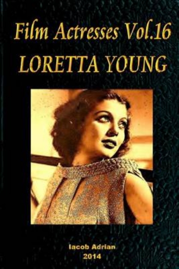 Picture of Film Actresses Vol.16 LORETTA YOUNG