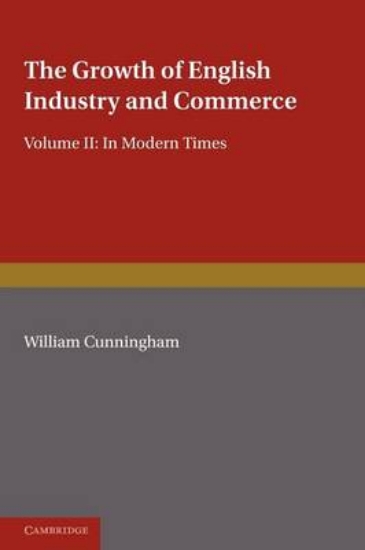 Picture of The Growth of English Industry and Commerce, Part