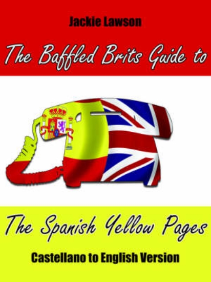 Picture of The Baffled Brits Guide to The Spanish Yellow Page