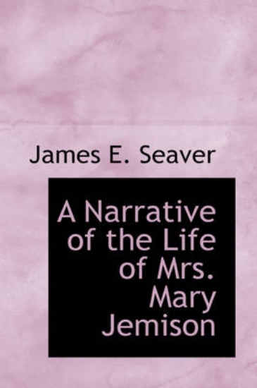 Picture of A Narrative of the Life of Mrs. Mary Jemison