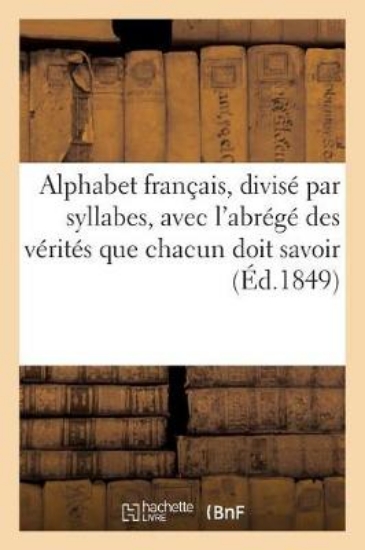 Picture of Alphabet Fran ais, Divis Par Syllabes, Avec l'Abr