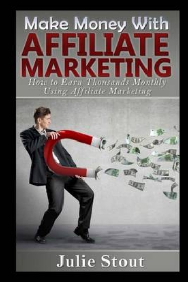 Picture of Make Money with Affiliate Marketing