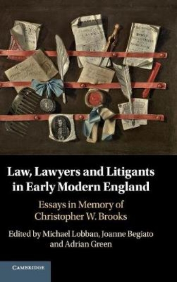 Picture of Law, Lawyers and Litigants in Early Modern England