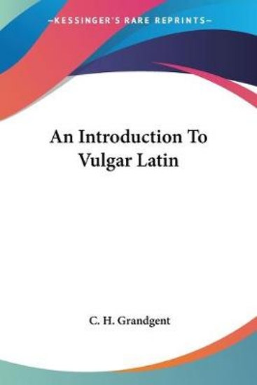 Picture of An Introduction to Vulgar Latin