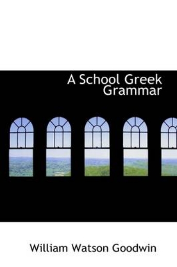 Picture of A School Greek Grammar