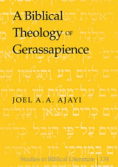 Picture of A Biblical Theology of Gerassapience