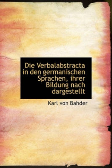 Picture of Die Verbalabstracta in Den Germanischen Sprachen,