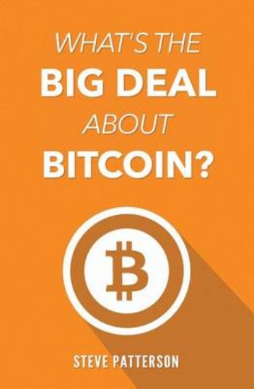 Picture of What's the Big Deal About Bitcoin?