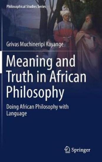 Picture of Meaning and Truth in African Philosophy