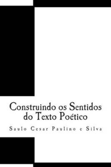 Picture of Construindo OS Sentidos Do Texto Poetico