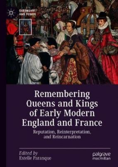 Picture of Remembering Queens and Kings of Early Modern Engla