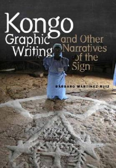 Picture of Kongo Graphic Writing and Other Narratives of the