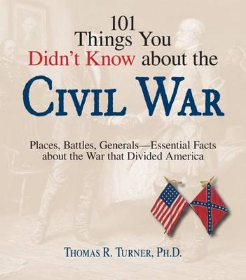 Picture of 101 Things You Didn't Know About The Civil War