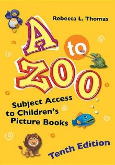 Picture of A to Zoo: Subject Access to Children's Picture Boo