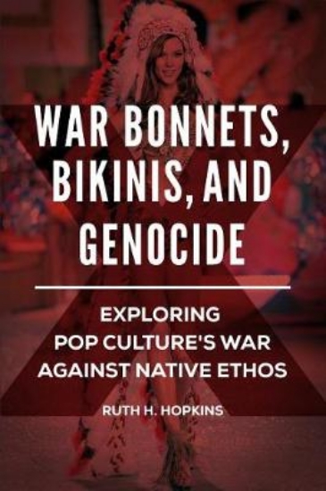 Picture of War Bonnets, Bikinis, and Genocide