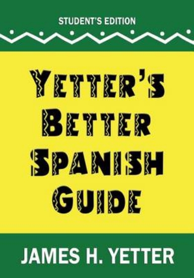 Picture of Yetter's Better Spanish Guide Student Edition